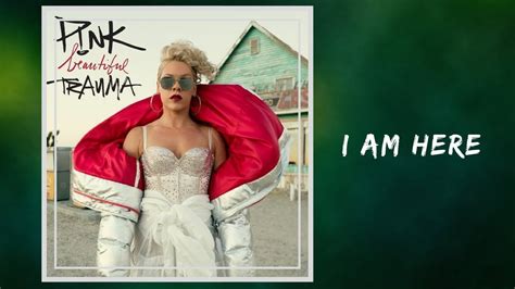 i am here pink lyrics|i am here pink song.